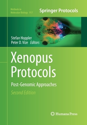 Xenopus Protocols: Post-Genomic Approaches by 