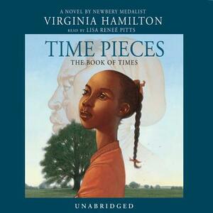 Time Pieces: The Book of Times by Virginia Hamilton