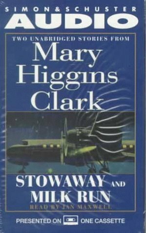 Stowaway and Milk Run: Two Unabridged Stories From Mary Higgins Clark by Mary Higgins Clark, Jan Maxwell