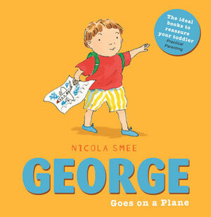 George Goes on a Plane by Nicola Smee