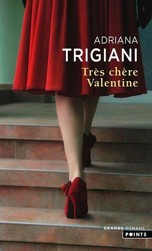 Très chère Valentine by Adriana Trigiani