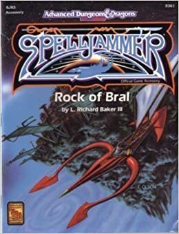 Rock of Bral (Advanced Dungeons & Dragons/Spelljammer Accessory SJR5) by L. Richard Baker III