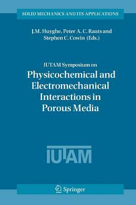 Iutam Symposium on Physicochemical and Electromechanical, Interactions in Porous Media by 