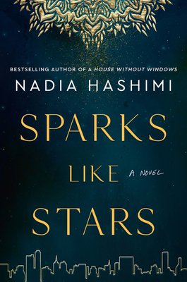Sparks Like Stars by Nadia Hashimi