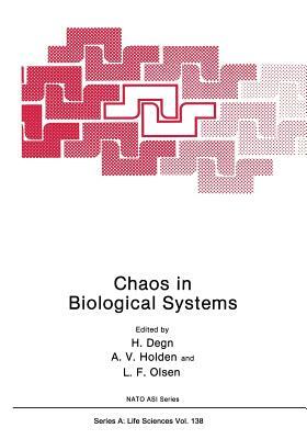 Chaos in Biological Systems by 