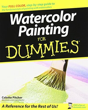 Watercolor Painting For Dummies by Colette Pitcher