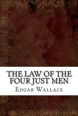 The Law of the Four Just Men by Edgar Wallace