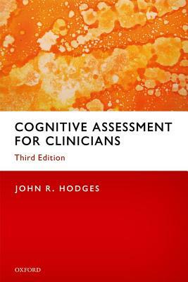 Cognitive Assessment for Clinicians by John R. Hodges