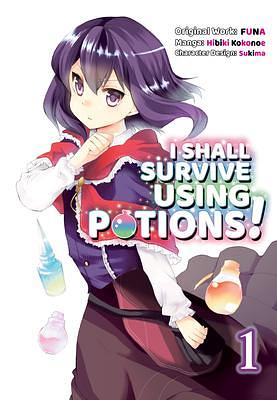 I Shall Survive Using Potions (Manga) Volume 1 (I Shall Survive Using Potions! by FUNA, FUNA