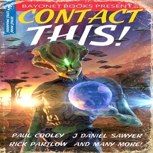 Contact This!: A First Contact Anthology by Walt Robillard, Chris Winder