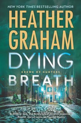 Dying Breath: A Heart-Stopping Novel of Paranormal Romantic Suspense by Heather Graham