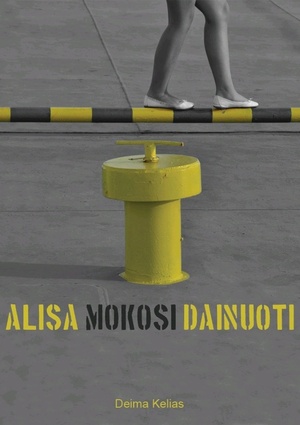 Alisa mokosi dainuoti by Deima Kelias