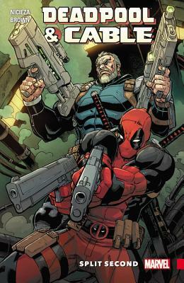 Deadpool & Cable: Split Second by 