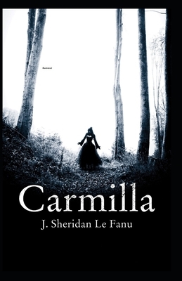 Carmilla Illustrated by J. Sheridan Le Fanu