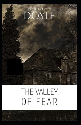 The Valley of Fear Illustrated by Arthur Conan Doyle