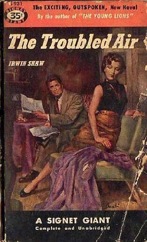 The Troubled Air: A Novel by Irwin Shaw
