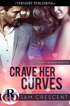 Crave Her Curves by Sam Crescent