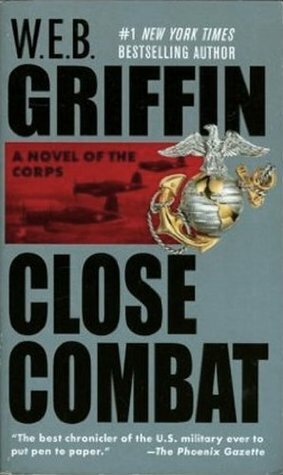 Close Combat by W.E.B. Griffin