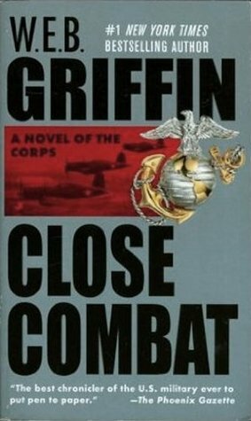 Close Combat by W.E.B. Griffin