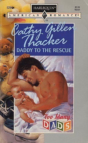 Daddy To The Rescue  by Cathy Gillen Thacker