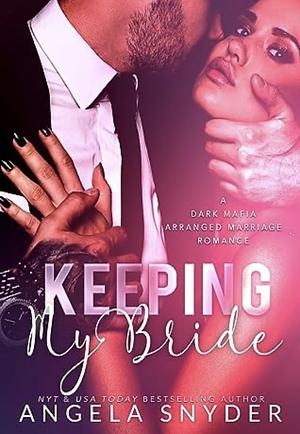 Keeping My Bride by Angela Snyder