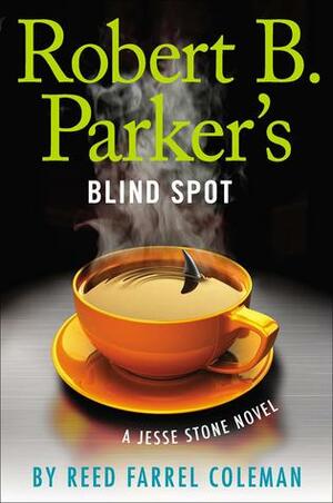 Robert B. Parker's Blind Spot by Reed Farrel Coleman