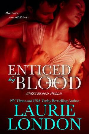 Enticed By Blood by Laurie London