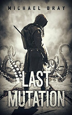 The Last Mutation by Michael Bray