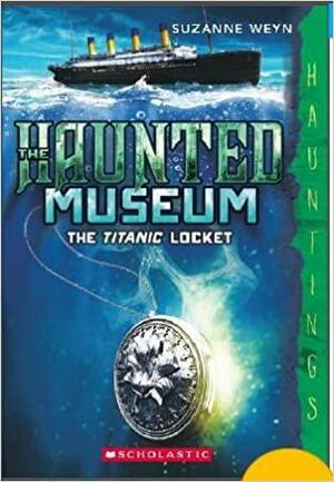 THE HAUNTED MUSEUM #1: THE TITANIC LOCKET Paperback Scholastic by Scholastic, Inc