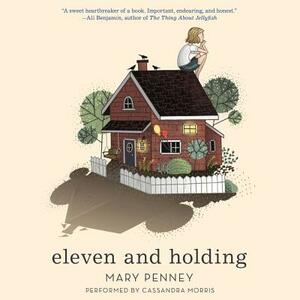Eleven and Holding by Mary Penney