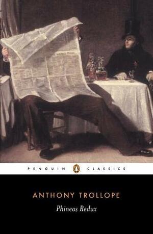 Phineas Redux by Anthony Trollope