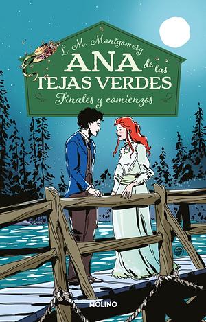 Ana de las tejas verdes - Finales y comienzos by L.M. Montgomery