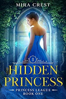 The Hidden Princess by Mira Crest