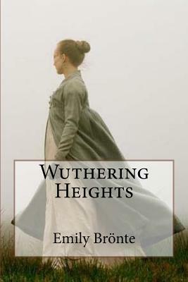 Wuthering Heights by Emily Brontë