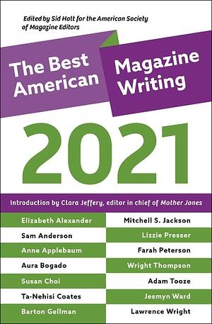 The Best American Magazine Writing 2021 by Sid Holt