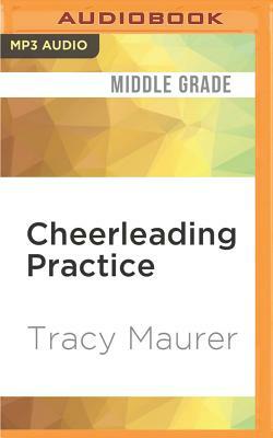 Cheerleading Practice by Tracy Maurer