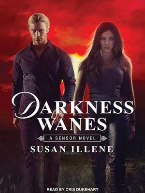 Darkness Wanes by Susan Illene