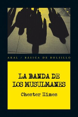 La banda de los musulmanes by Chester Himes