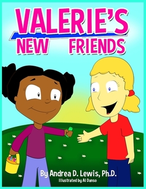 Valerie's New Friends by Andrea Lewis