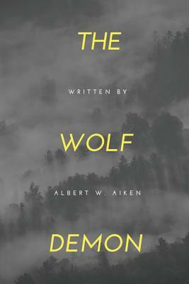 The Wolf Demon by Albert W. Aiken