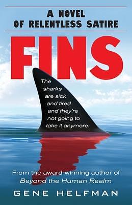 Fins: A Novel of Relentless Satire by Gene Helfman