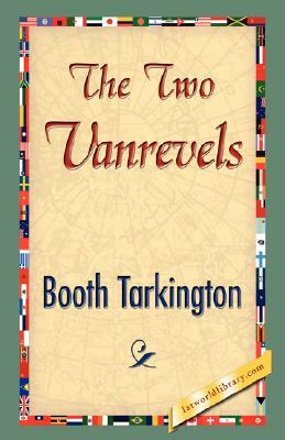 The Two Vanrevels by Booth Tarkington