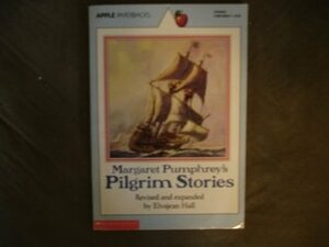 Margaret Pumphrey's Pilgrim Stories by Margaret B. Pumphrey, Elvajean Hall