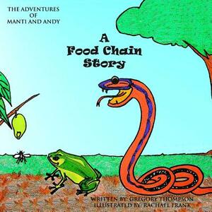 A Food Chain Story by Gregory Sherman Thompson