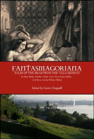 Fantasmagoriana (Annotated) by John William Polidori, C. Priest Brumley, Gavin Chappell, Lord Byron, Percy Bysshe Shelley, Mary Shelley, Matthew Gregory Lewis