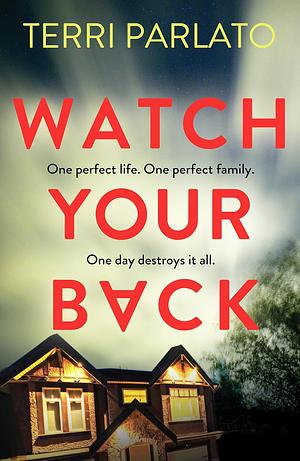 Watch Your Back  by Terri Parlato