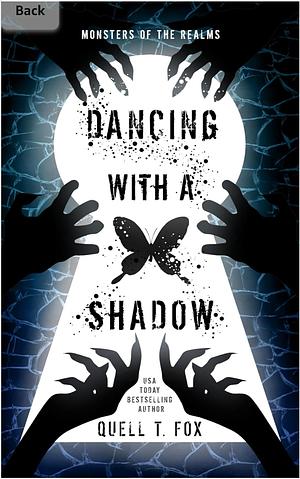 Dancing With A Shadow by Quell T. Fox, Quell T. Fox