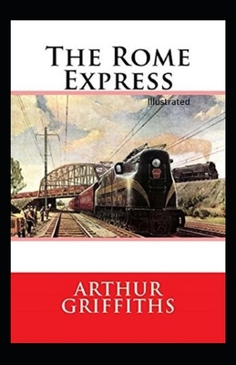 The Rome Express Illustrated by Arthur Griffiths