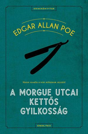 A Morgue utcai kettős gyilkosság by Edgar Allan Poe