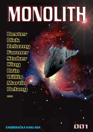 Monolith 001 by Bram Stoker, Connie Willis, Philip K. Dick, Woody Allen, Predrag Raos, Slobodan Petrovski, David Brin, Philip José Farmer, John Varley, Leonid Andreyev, Samuel R. Delany, George R.R. Martin, Davorin Horak, Alfred Bester, Stephen King, Roger Zelazny, Goran Konvični